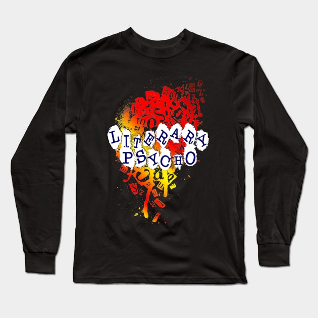 Literary Psycho Design Long Sleeve T-Shirt by HellwoodOutfitters